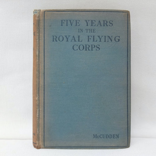 Five Years in the Royal Flying Corps (1918)