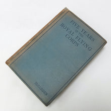 Five Years in the Royal Flying Corps (1918)